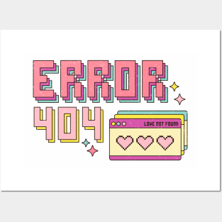 Error 404 - Love Not Found Posters and Art